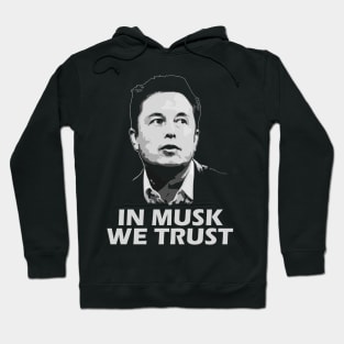 Elon Musk In We Trust Hoodie